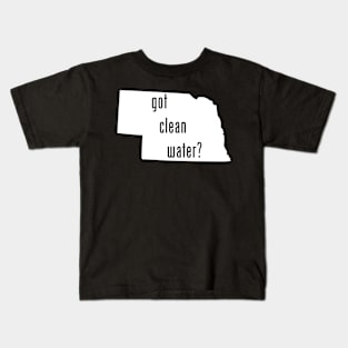 Nebraska - Got Clean Water? Kids T-Shirt